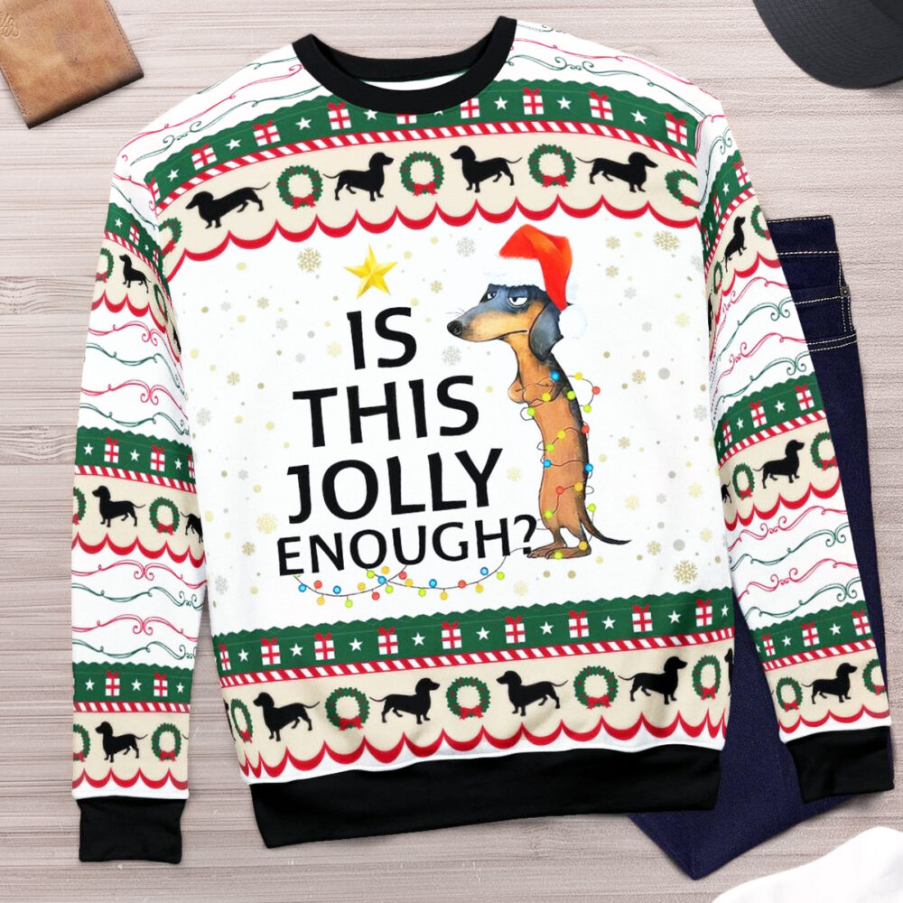 Funny Dachshund Is This Jolly Enough Ugly Christmas Sweater | Holiday Jumper – Narides