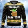 Baby Yoda All I Want Mandalorian Star Wars Christmas Limited Ugly Sweater - Narides