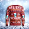 Believe Team Lasso Tedd Lassoo Christmas Ugly Sweater - Narides