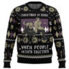 Christmas Is Born When People Gather Together Monster Ugly Christmas Sweater - Holiday Jumper Sweatshirt - Narides