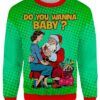 Do You Want A Baby Christmas Christmas Awesome Ugly Sweater - Narides