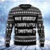 Have Yourself A Creepy Little Christmas Christmas Ugly Sweater - Narides