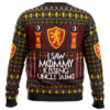 I Saw Mommy Kissing Uncle Jaime Ugly Christmas Sweater - Holiday Jumper Sweatshirt - Narides