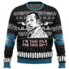 I'm Too Old For This Sh*t Danny Glover Lethal Weapon Ugly Christmas Sweater - Holiday Jumper Sweatshirt - Narides