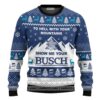 Show Me Your Busch To Hell With Your Mountains Christmas Jumper Party Ideas Christmas Jumper Awesome Ugly Sweater - Narides